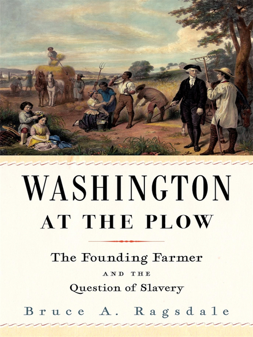 Title details for Washington at the Plow by Bruce A. Ragsdale - Available